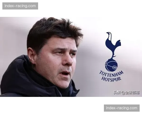 热刺新帅图多尔上任遭遇开门黑 救火任务艰巨阵容残缺成难题